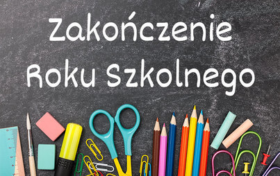 Zdjęcie do UROCZYSTOŚĆ ZAKOŃCZENIA ROKU SZKOLNEGO 2021/2022