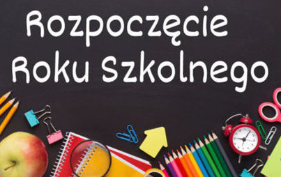 Zdjęcie do ROZPOCZĘCIE  ROKU  SZKOLNEGO 2022/2023