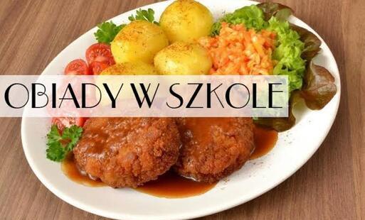 Zdjęcie do OBIADY SZKOLNE &ndash; WAŻNA INFORMACJA