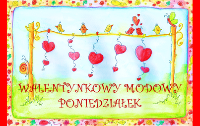 Zdjęcie do Zapraszamy na koleją odsłonę modowego... tym razem poniedziałku 
