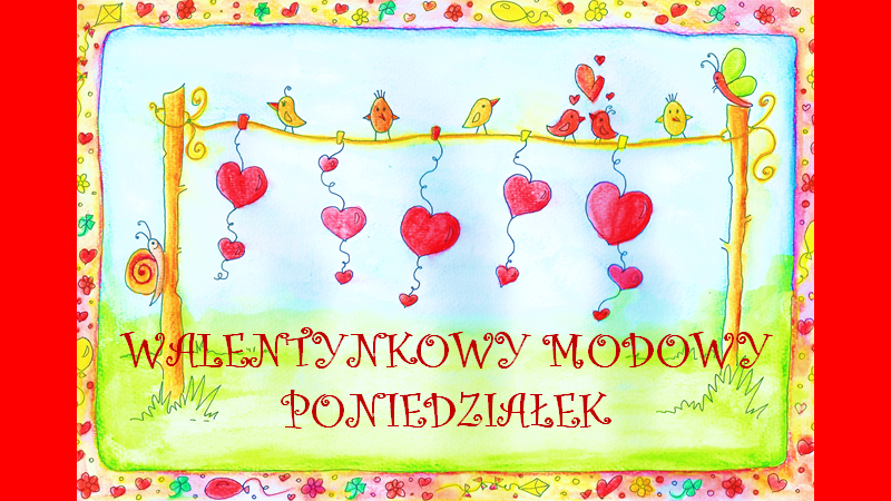 Zdjęcie do Zapraszamy na koleją odsłonę modowego... tym razem poniedziałku 